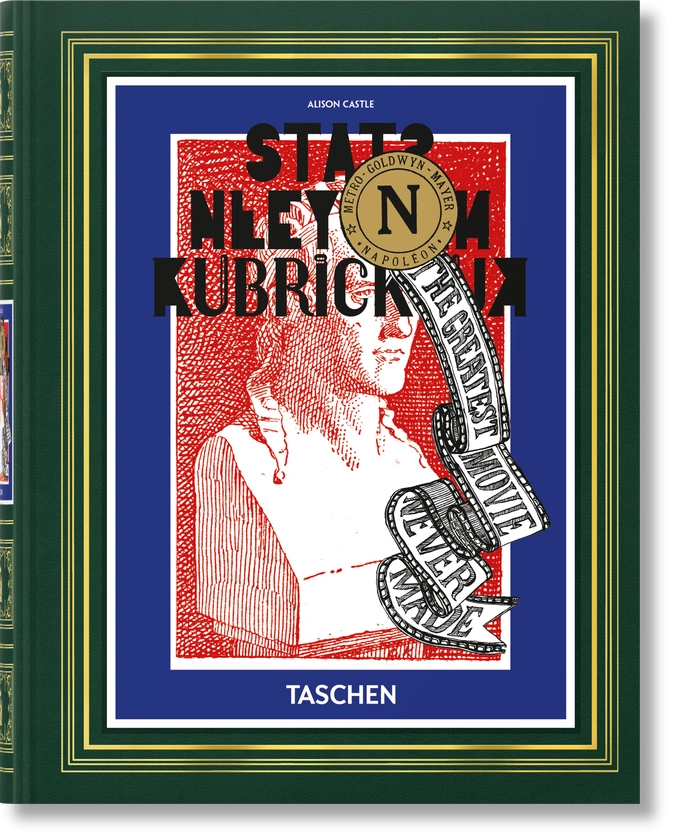 TASCHEN Books: Unfilmed masterpiece: Stanley Kubrick’s Napoleon.
