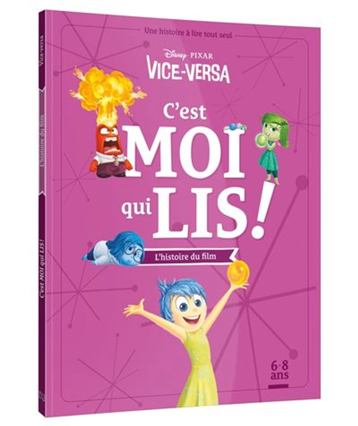 Vice Versa - Une histoire à lire tout seul : VICE-VERSA - C'est moi qui lis - L'histoire du film - Disney Pixar