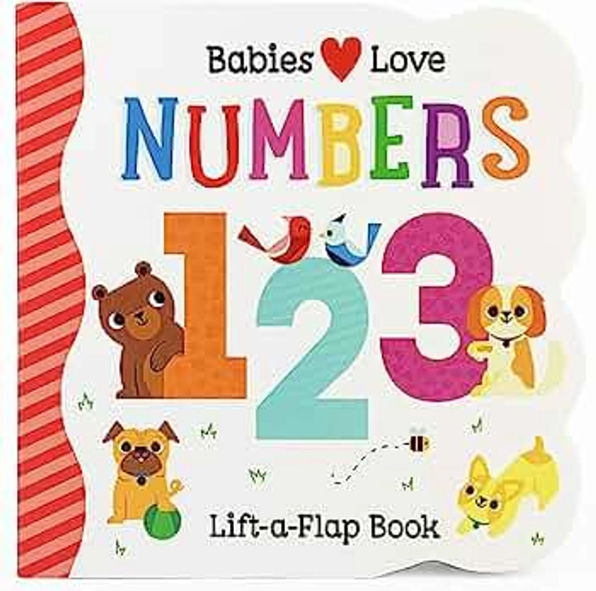 Babies Love Numbers - A First Lift-a-Flap Board Book for Babies and Toddlers Learning about Numbers & Counting, Ages 1-4
