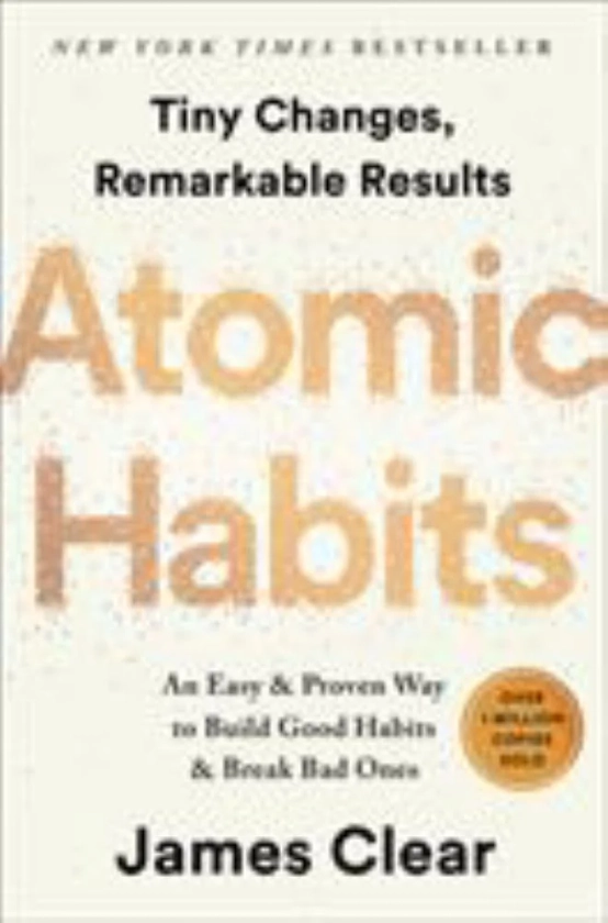 Atomic Habits: An Easy and Proven Way to Build Good Habits and Break Bad Ones (Hardcover) - Walmart.com