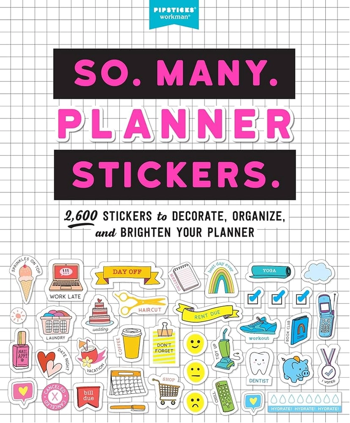 So. Many. Planner Stickers.: 2,600 Stickers to Decorate, Organize, and Brighten Your Planner (Pipsticks+Workman) | Amazon.com.br