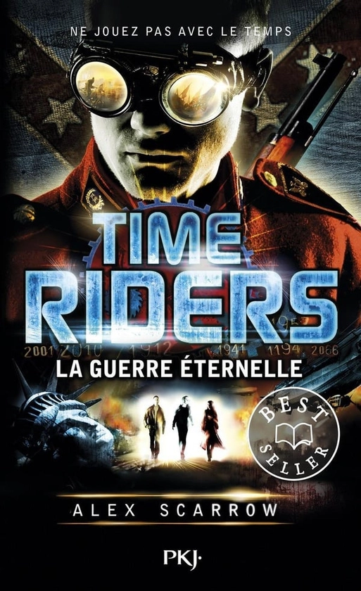 Time Riders Tome 4 : la guerre éternelle