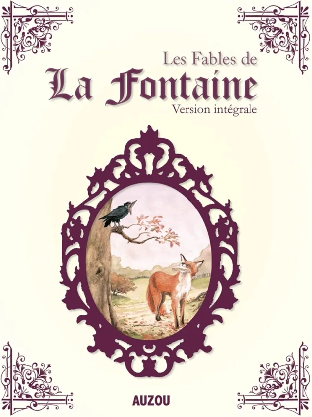 LES FABLES DE LA FONTAINE INTEGRALE (nouvelle édition)