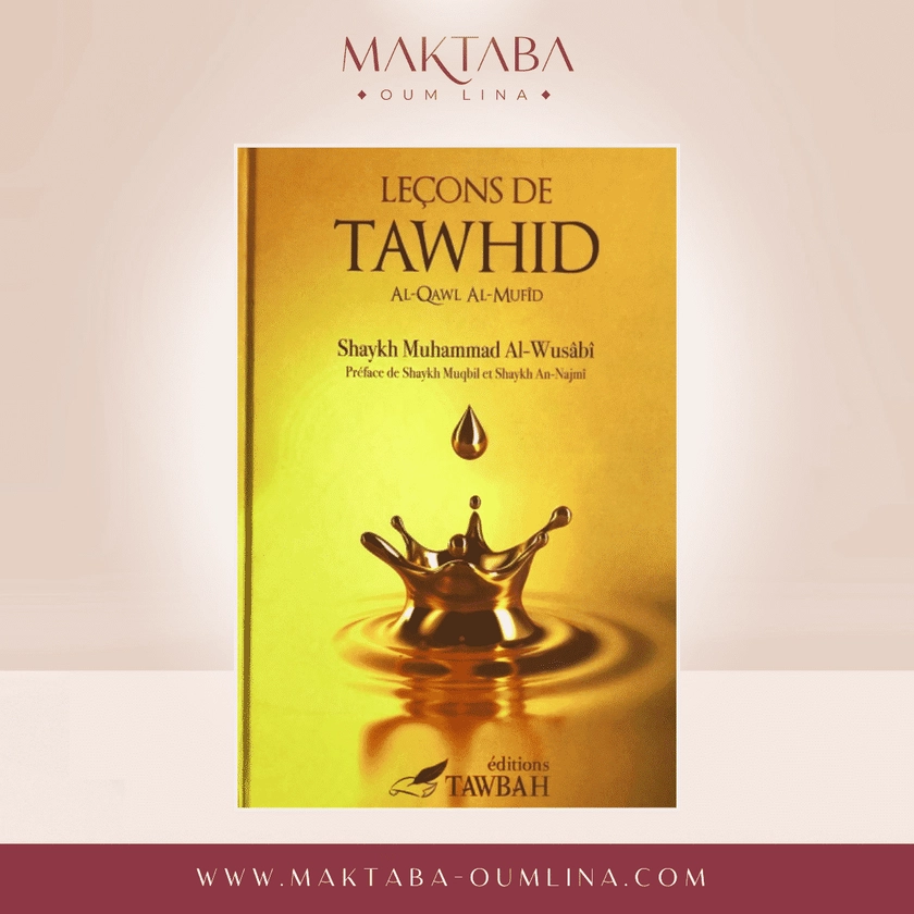 Leçon de Tawhid - Maktaba oum Lina