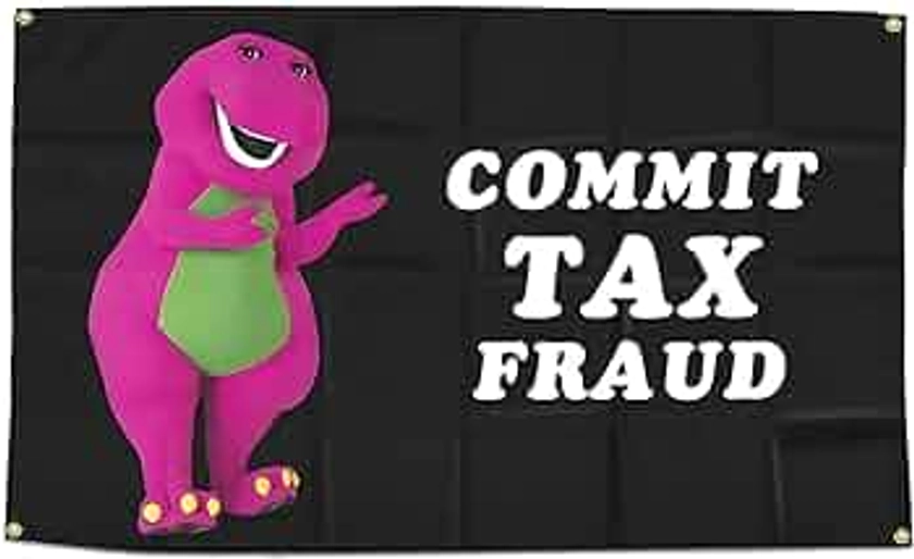 Commit Tax Fraud Funny Flag 3X5 Ft for Indoor Outdoor Wall Tapestry for Lawn Holiday Party Garden Yard Decor Banner