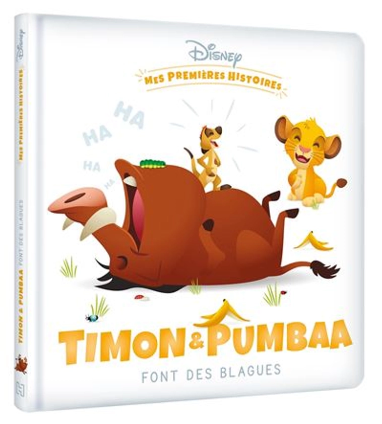 Le Roi Lion -  : DISNEY - Mes Premières Histoires - Timon et Pumbaa font des blagues