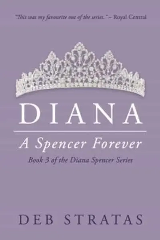 Diana, A Spencer Forever: A Novel