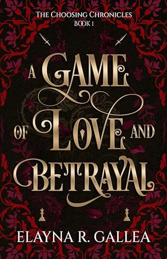 A Game of Love and Betrayal : Gallea, Elayna R.: Amazon.com.au: Books