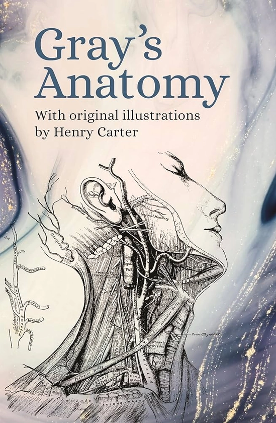 Gray's Anatomy: With Original Illustrations