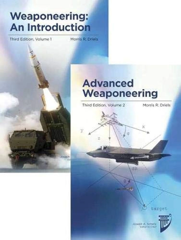 Amazon.com: Weaponeering (Two-Volume Set): 9781624105913: Morris R. Driels: Books