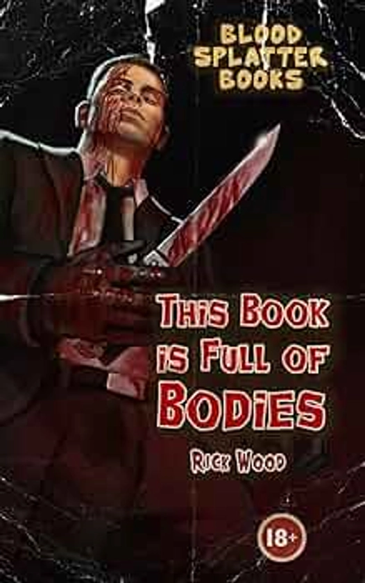 This Book is Full of Bodies: 1 : Wood, Rick: Amazon.nl: Boeken
