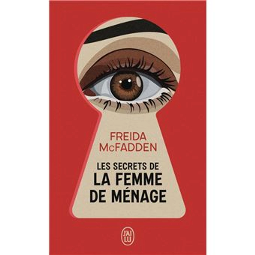 La Femme De Ménage - Les secrets de la femme de ménage - Freida McFadden, Karine Forestier - Poche - Achat Livre | fnac