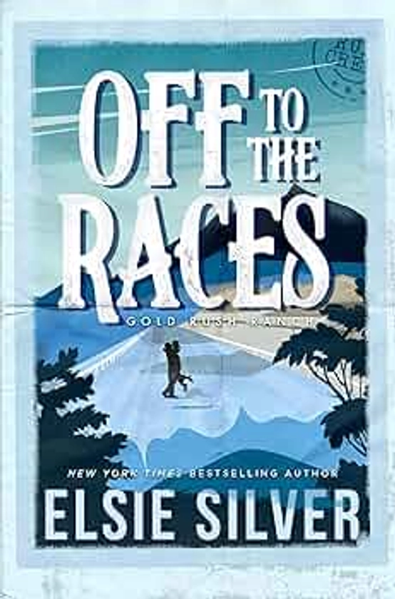 Off to the Races: A Small Town Enemies to Lovers Romance (Gold Rush Ranch Book 1) (English Edition)