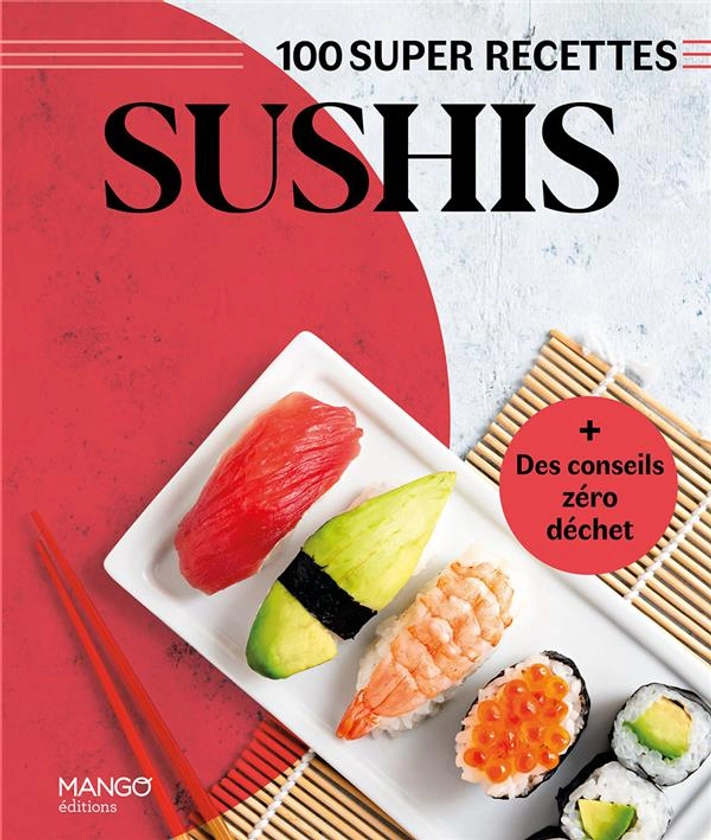 Sushis : facile, rapide, bon !