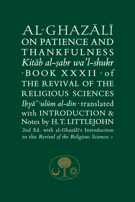 Al-Ghazali on Patience and Thankfulness