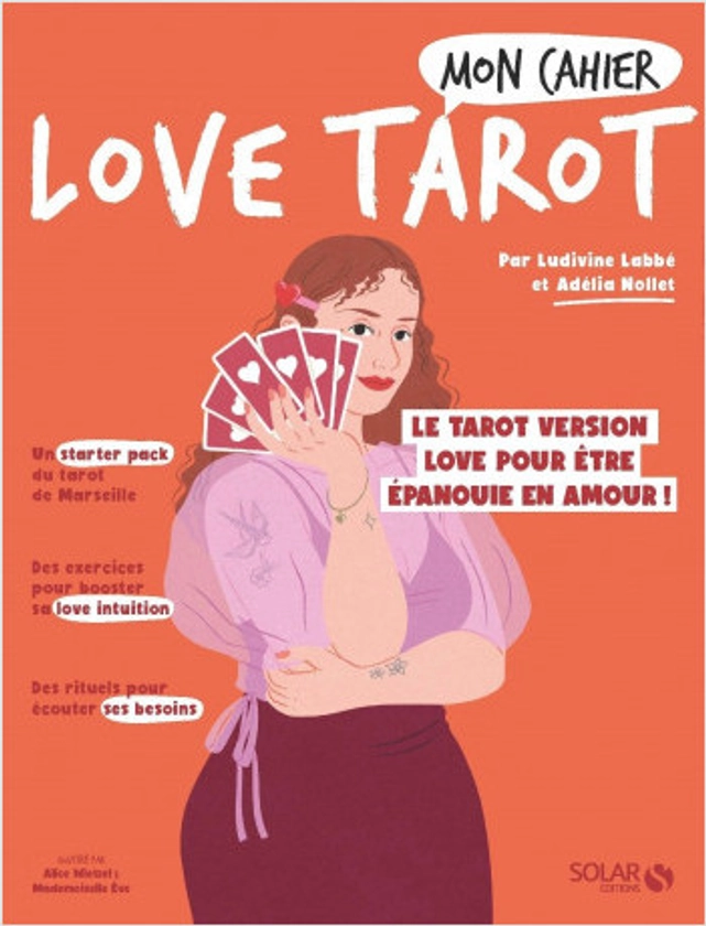 Mon cahier Love tarot | Ludivine Labbé,Adélia Nollet,Mademoiselle Eve,Alice Wietzel | Solar