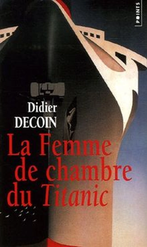 La femme de chambre du Titanic de Didier Decoin | momox shop