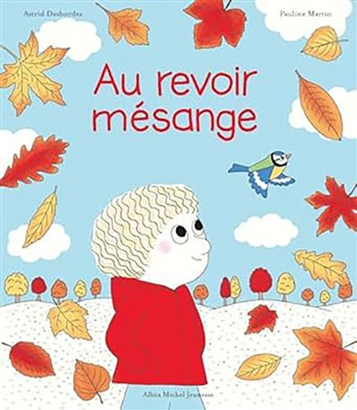 Une Histoire D'Archibald - Une histoire d'Archibald : Au revoir, mésange