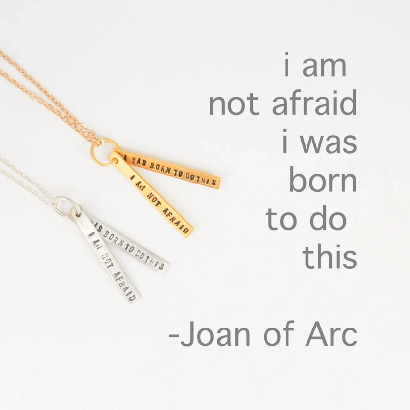 Empowerment quote necklace - JOAN of ARC quote - "I am not afraid" handmade sterling silver and 14kt gold vermeil by Chocolate and Steel