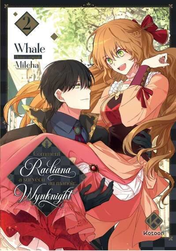 Comment Raeliana A Survécu Au Manoir Wynknight -  : Comment Raeliana a survécu au manoir Wynknight - Tome 2