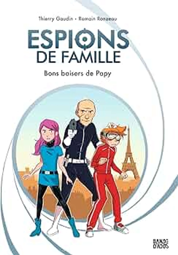 Espions de famille, Tome 01: Bons baisers de papy