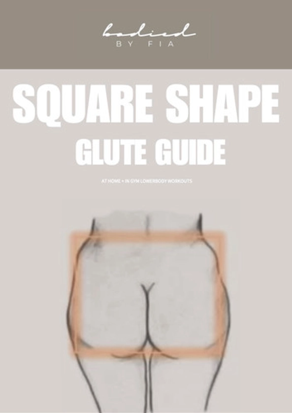Square Shaped Glute Guide | Bodiedbyfia