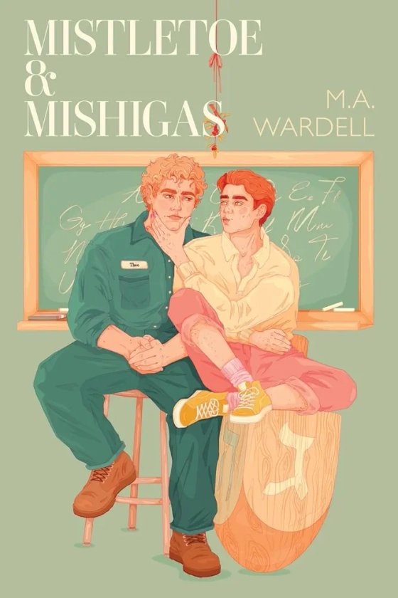 Mistletoe & Mishigas (Teachers in Love)