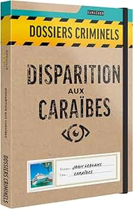 Dossiers Criminels - Disparition Aux Caraïbes : John Leblanc Est Porté Disparu - Jeu de Societe Escape Game - Jeu d’Enquête Immersif et Collaboratif, 1-6 joueurs