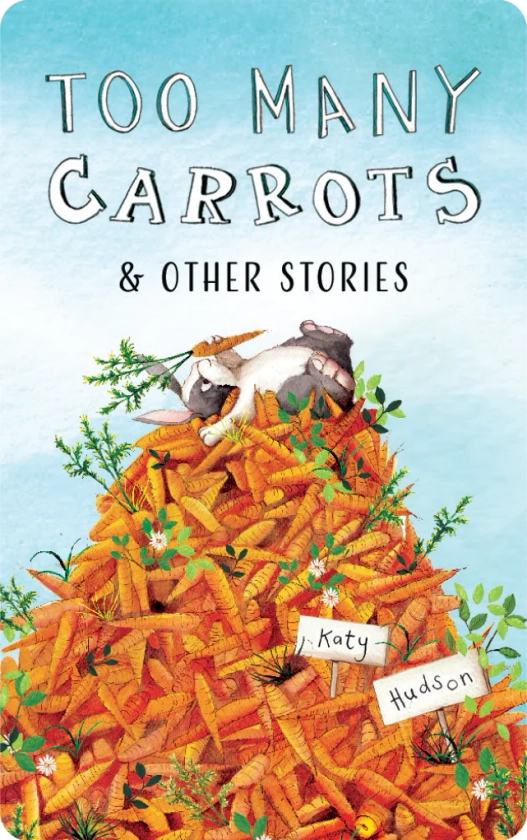 Too Many Carrots & Other Stories