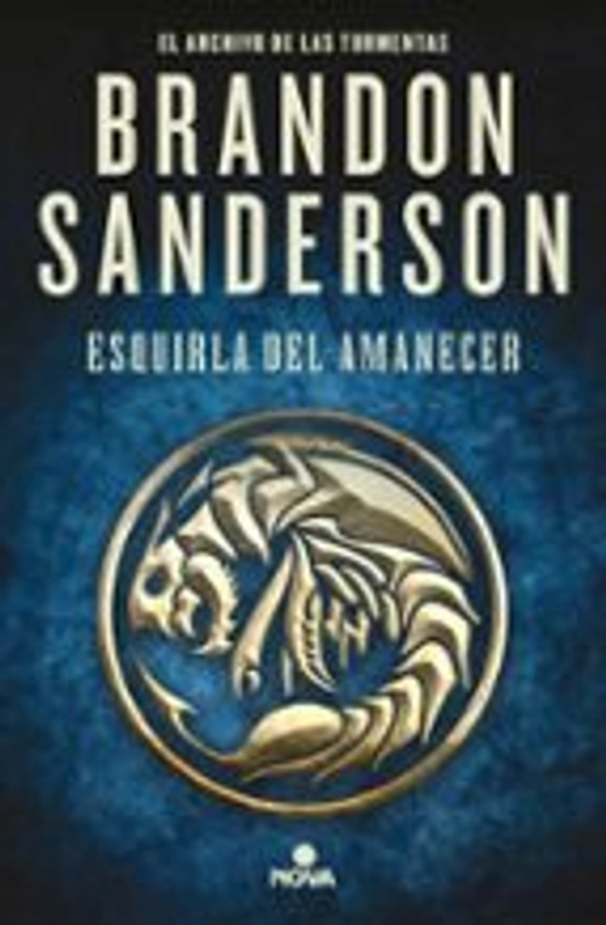 ESQUIRLA DEL AMANECER (EL ARCHIVO DE LAS TORMENTAS 3.5) | BRANDON SANDERSON | Nova | Casa del Libro