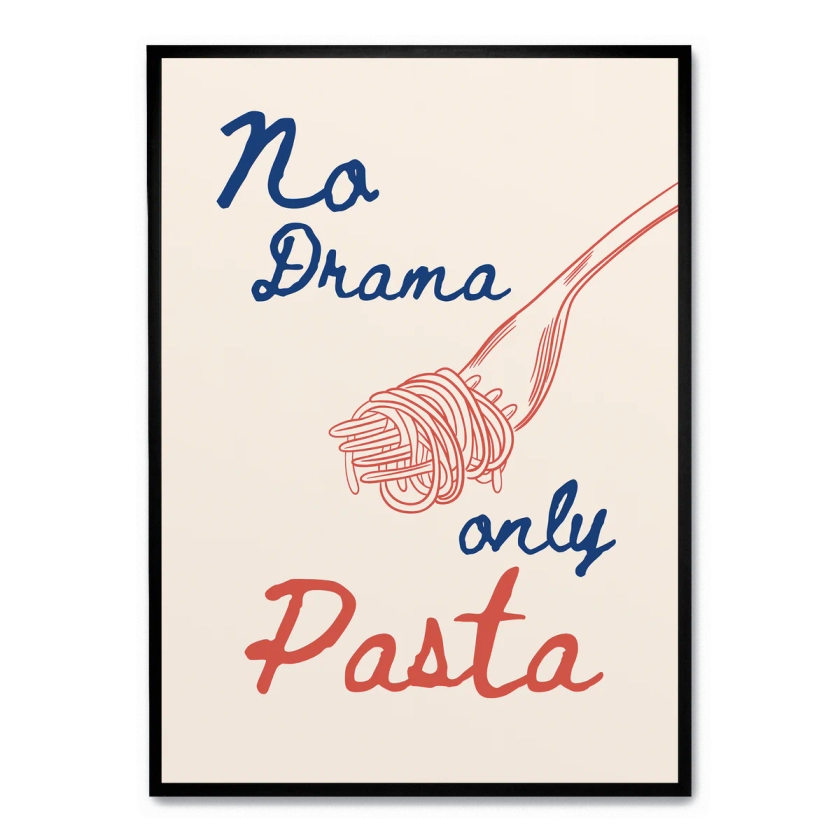 No Drama Only Pasta