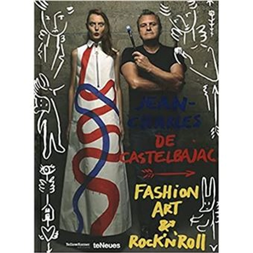 Jean-Charles de Castelbajac - fashion, art & rock'n'roll - broché - Jean-Charles de Castelbajac, LAURENT COTTA - Achat Livre | fnac