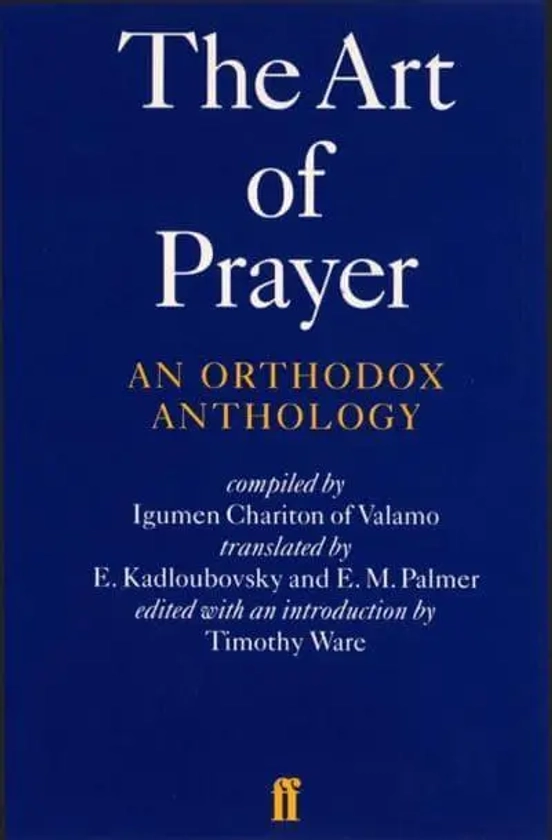 The Art of Prayer					An Orthodox Anthology
