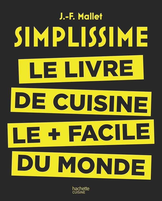 Simplissime: Le livre de cuisine le + facile du monde