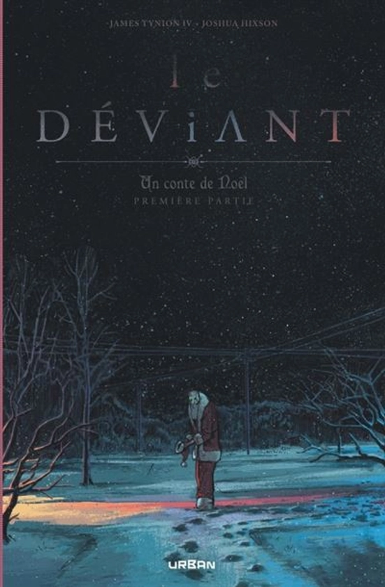 Le Déviant - : Le Déviant - Un conte de Noël tome 1