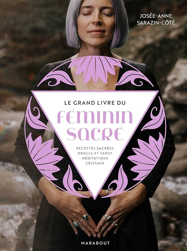 Le grand livre du Féminin sacré