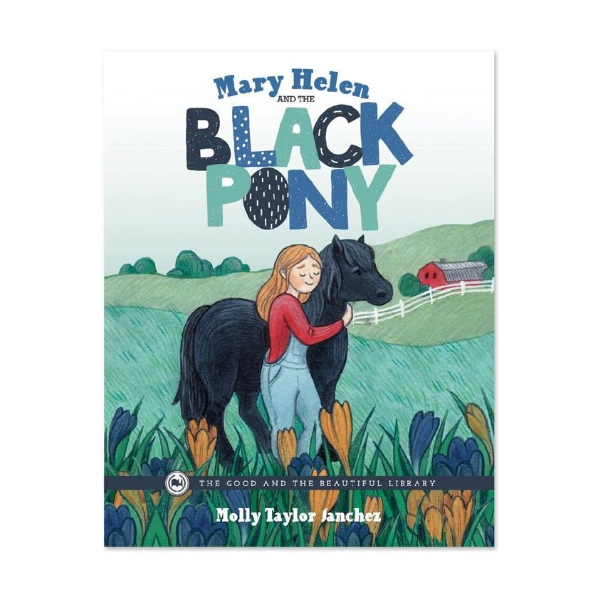 Mary Helen and the Black Pony: by Molly Sanchez
