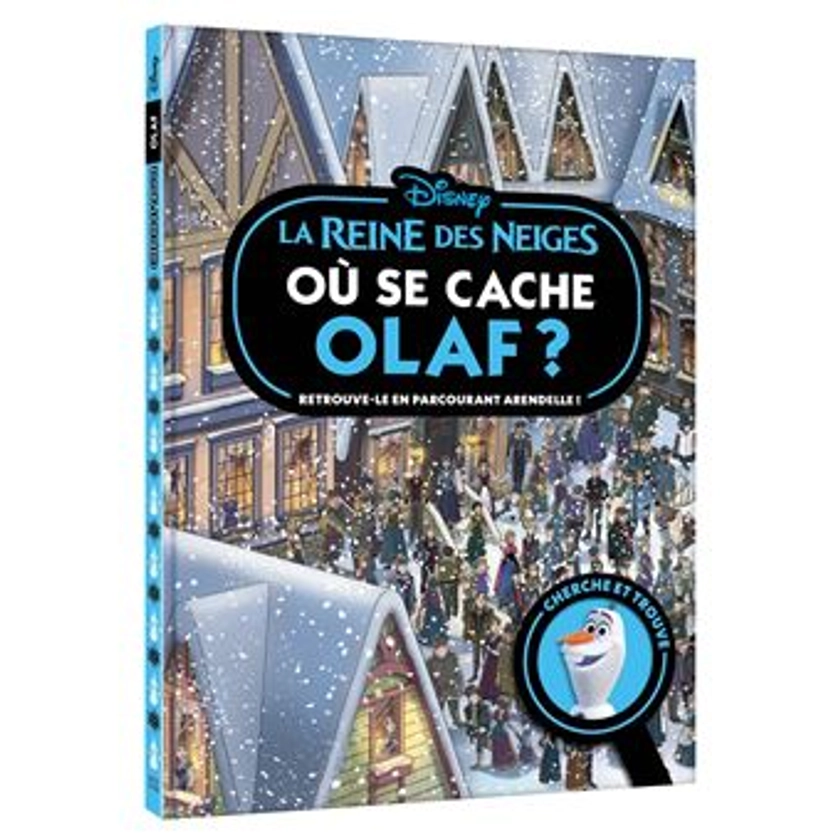 La Reine Des Neiges - Retrouve-le en parcourant Arendelle ! : LA REINE DES NEIGES - Où se cache Olaf ? - Cherche et trouve - Disney