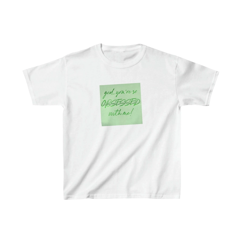 'God, you're so obsessed with me!' baby tee