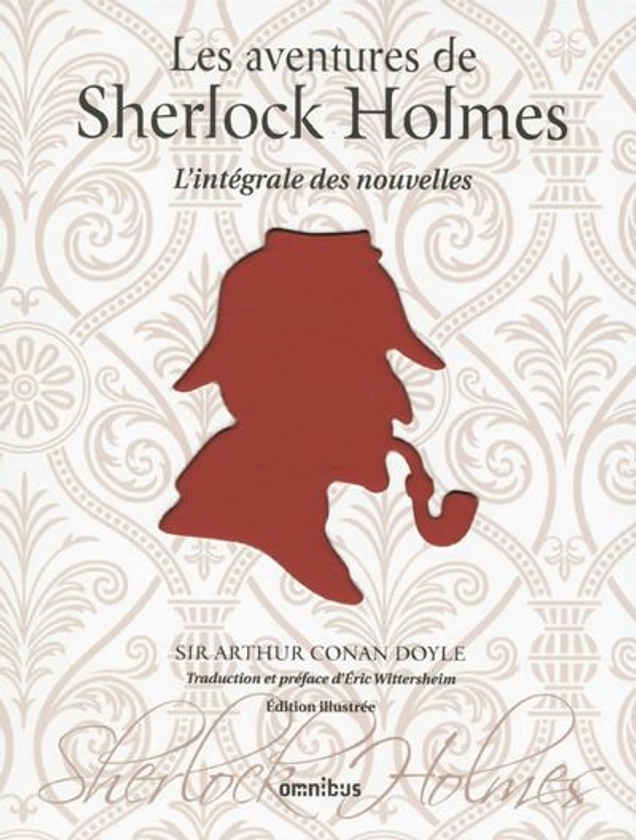 Sherlock Holmes - L'intégrale des nouvelles : Les aventures de Sherlock Holmes