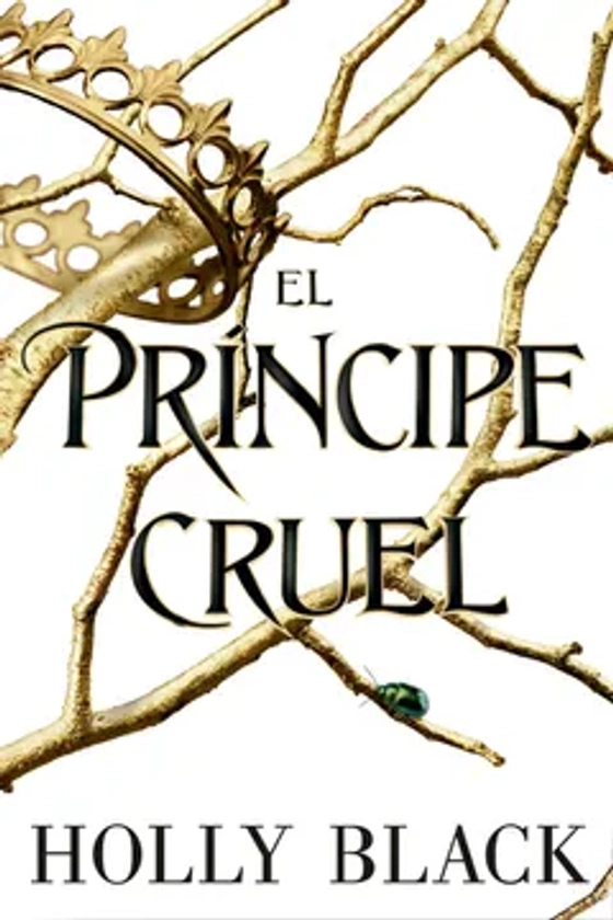 El Principe Cruel - Holly Black - Libro Físico