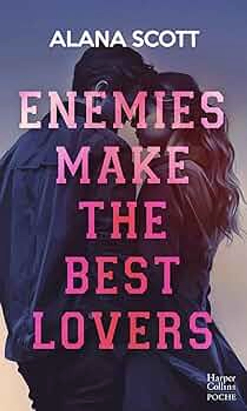 Enemies Make the Best Lovers: Par l'autrice aux 10 millions de lecteurs sur Wattpad