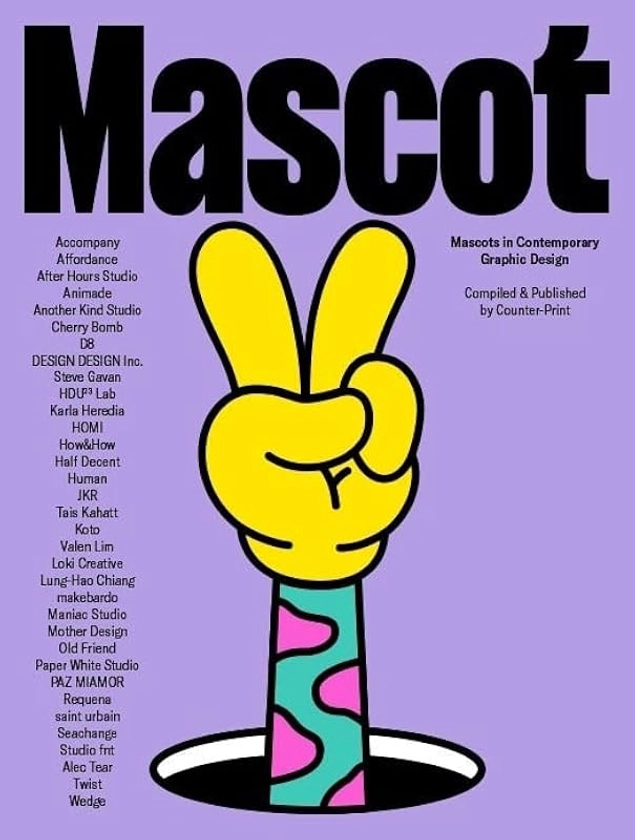 Amazon.fr - Mascot : Mascots in Contemporary Graphic Design /anglais - Dowling, Jon - Livres