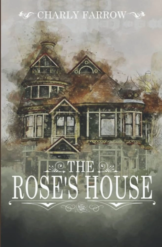 The Rose's House