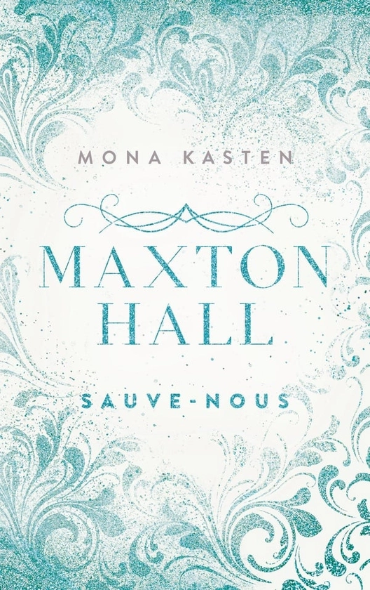 Maxton Hall Tome 3 : Sauve-nous : Mona Kasten - 2017252026 - Romans Sentimentaux - Livres dès 12 ans - Romans - Livres dès 12 ans - Livres pour enfants dès 12 ans | Cultura