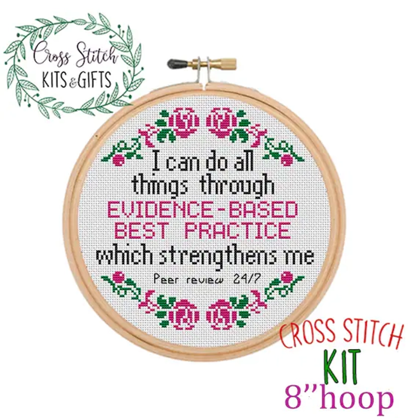 I Can Do All Things Through Evidence-Based Best Practice Which Strengthens Me. Subversive Rude Snarky Cross Stitch Kit. Sarcastic Nerdy