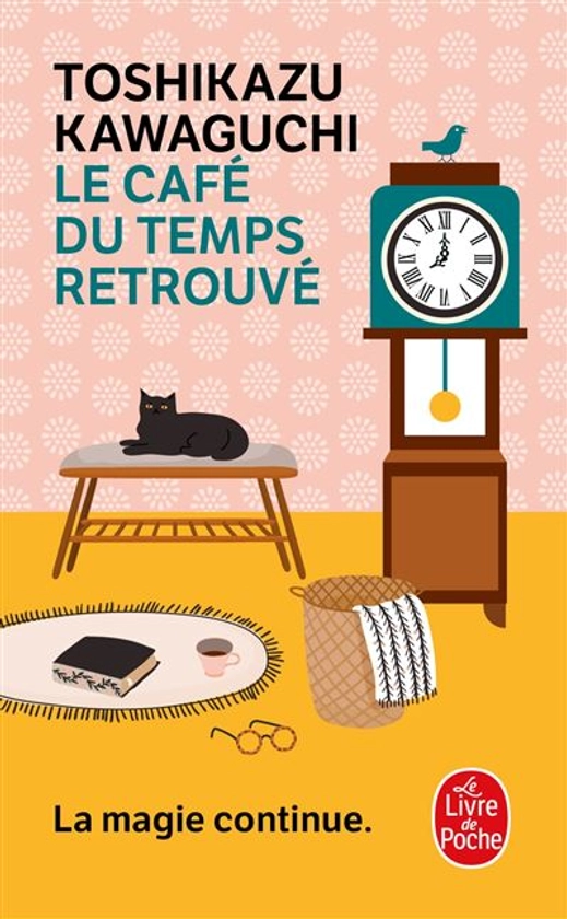 Le Café du temps retrouvé - Poche - Toshikazu Kawaguchi - Achat Livre | fnac