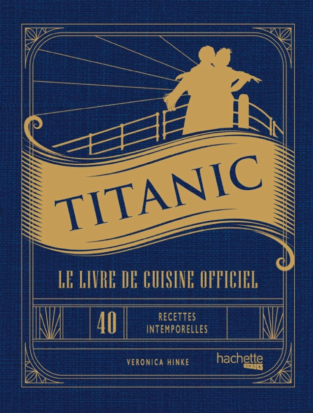 Titanic - Le livre de cuisine officiel