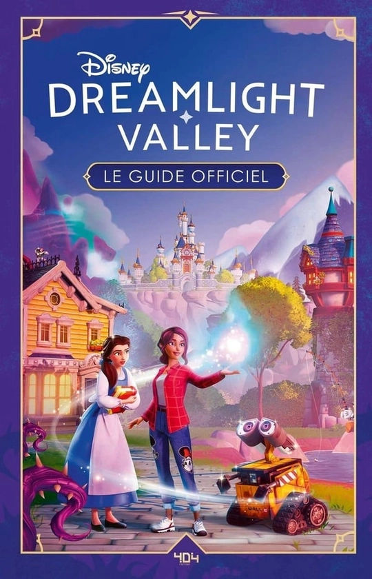 Disney Dreamlight Valley : Le guide officiel