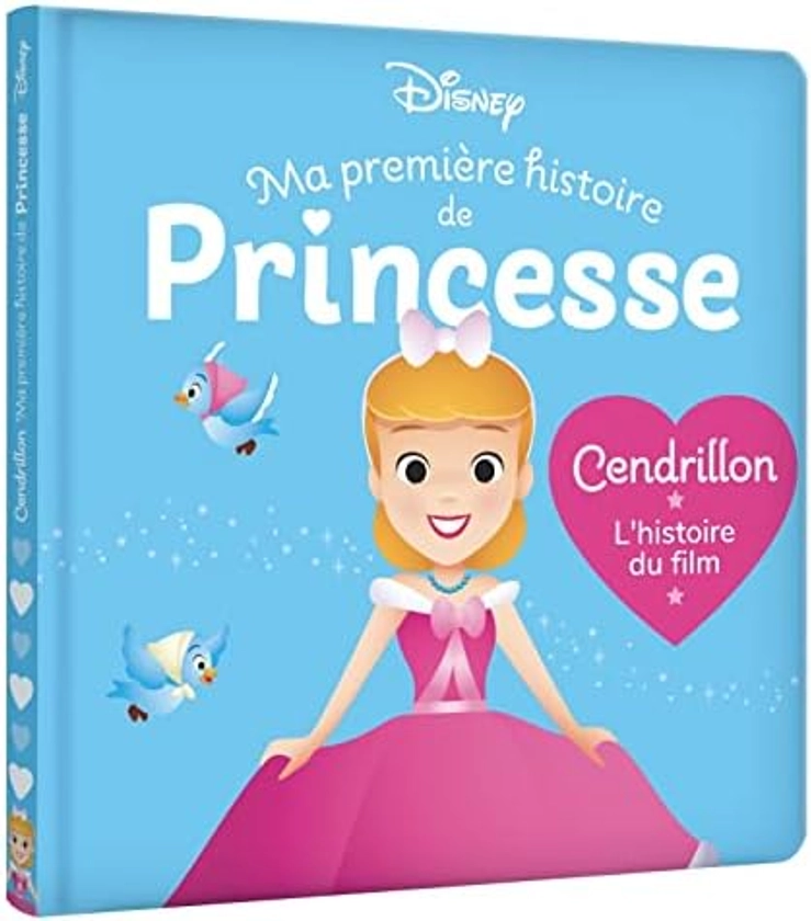 DISNEY BABY - Ma Première Histoire de Princesse - Cendrillon, L'histoire du film : Disney: Amazon.com.be: Books